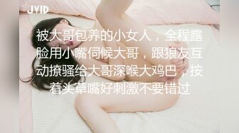 黑客破解家庭网络摄像头偷拍 夫妻口交吃屄润滑肛门后入内射媳妇撅着屁股身体在抽动，高潮了