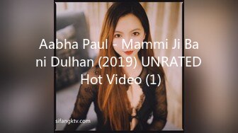 Aabha Paul - Mammi Ji Bani Dulhan (2019) UNRATED Hot Video (1)