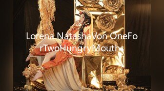 Lorena NatashaVon OneForTwoHungryMouths