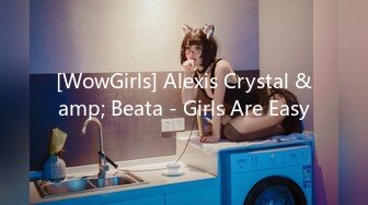 [WowGirls] Alexis Crystal &amp; Beata - Girls Are Easy